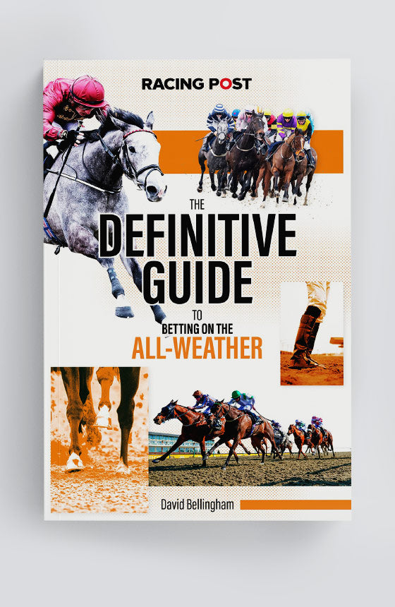 The Definitive Guide to Betting on the All-Weather