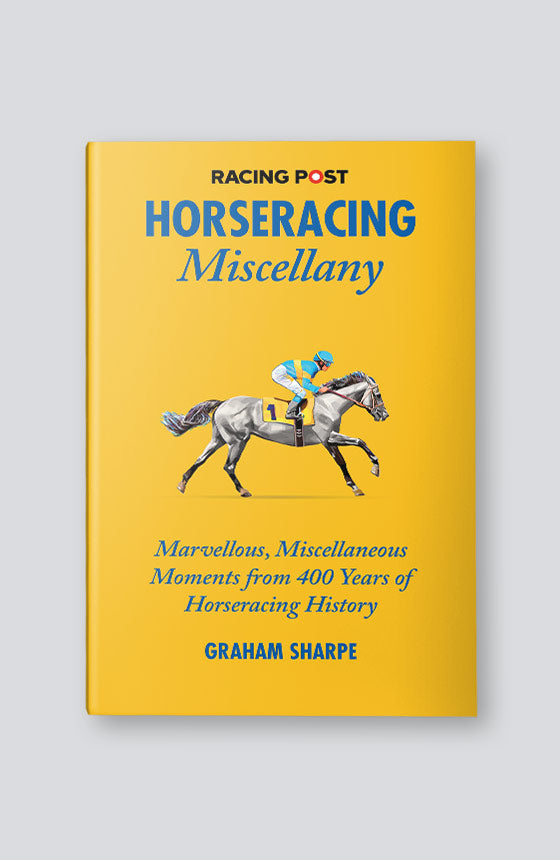 The Racing Post Horseracing Miscellany