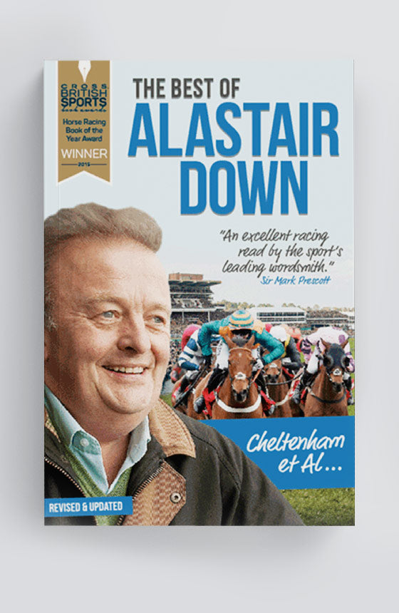 Cheltenham et Al: The Best of Alastair Down