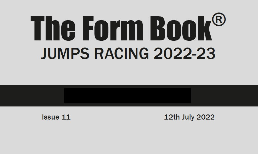 Jumps Formbook 2022-23 - downloadable version (PDF) - Issue 11 - July 12th 2022