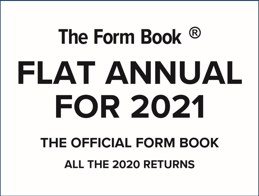 The Form Book Flat Annual for 2021 - all the 2020 returns -PDF version